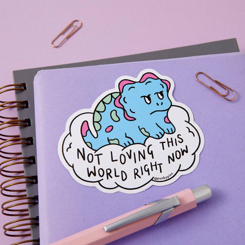 Not Loving this World Dinosaur Vinyl Sticker