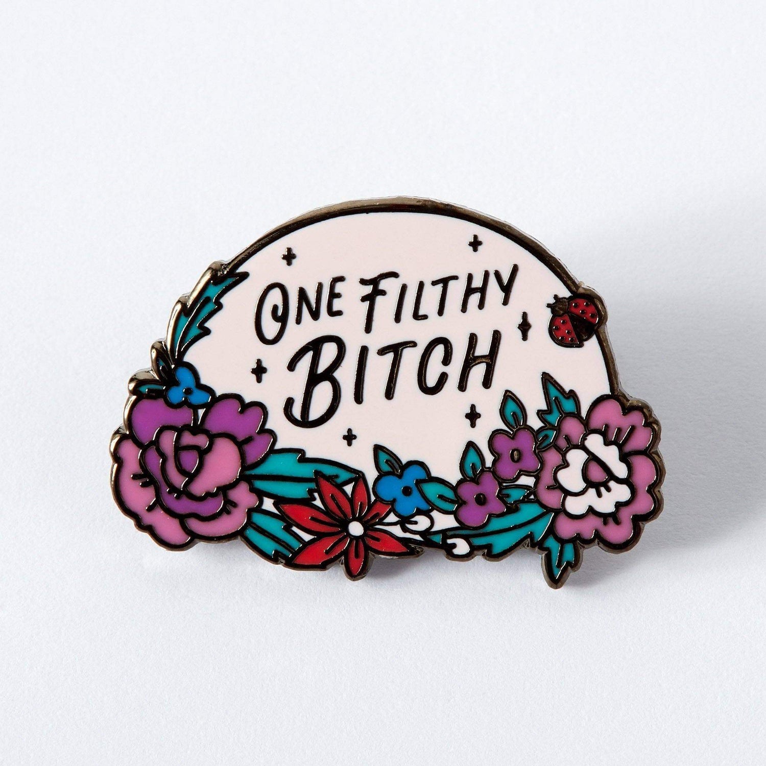 Punky Pins One Filthy Bitch Enamel Pin