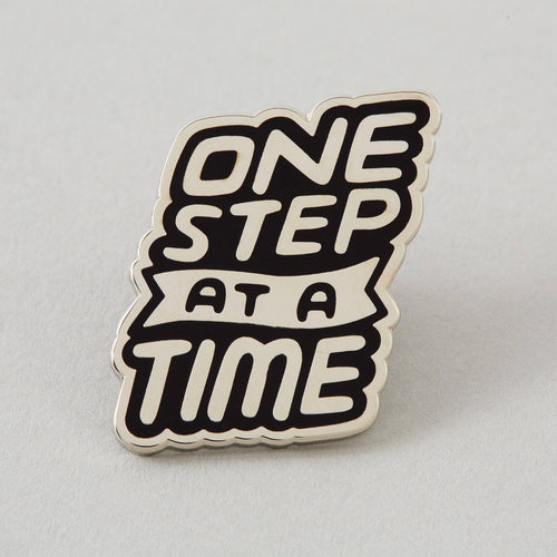 One Step At A Time Pin