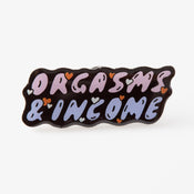 Punky Pins Orgasms & Income Eco Metal Pin