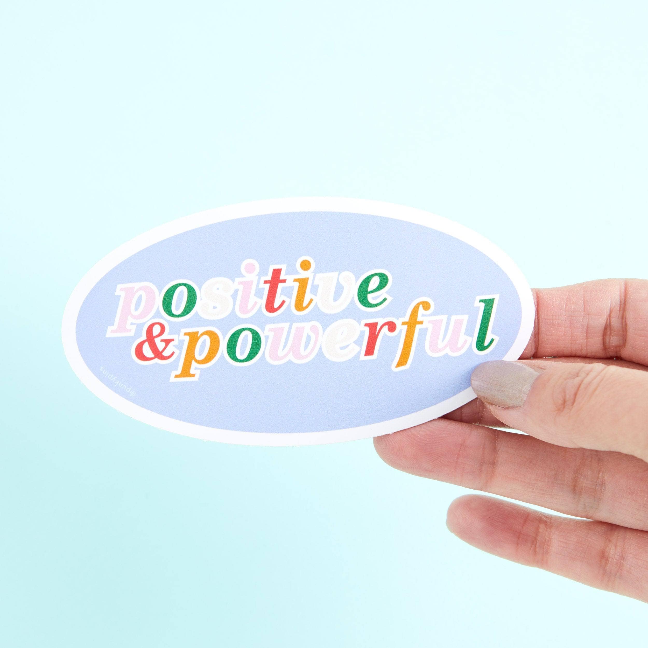 Positive & Powerful Vinyl Sticker – punkypins