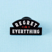 Punky Pins Regret Everything Enamel Pin