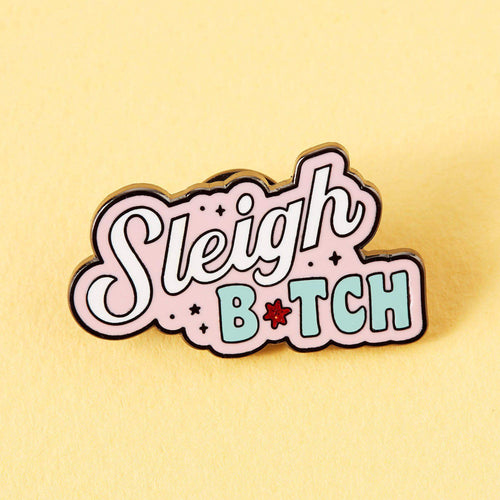 Sleigh Bitch Enamel Pin