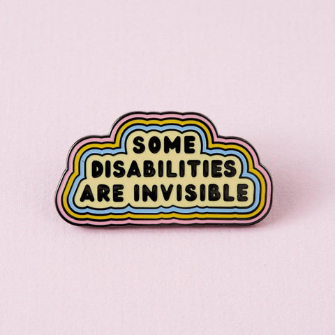 Punky Pins Some Disabilities Are Invisible Enamel Pin