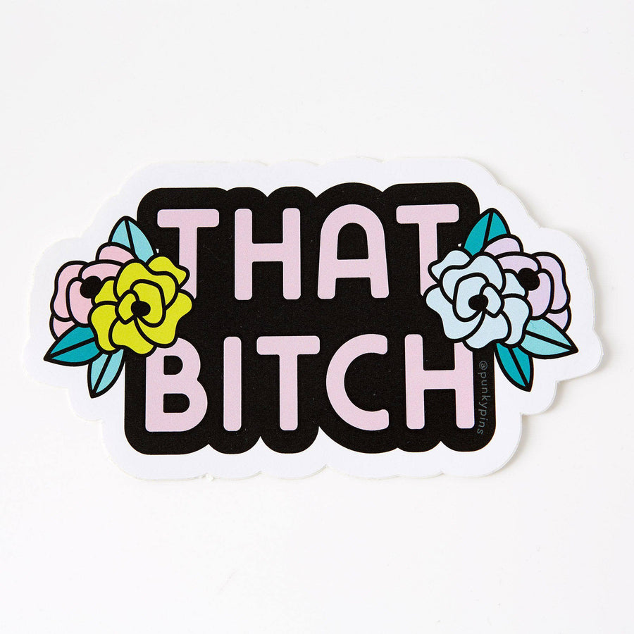 That Bitch Floral Vinyl Sticker