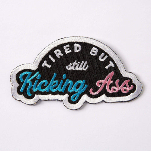 Punky Pins Tired But Kicking Ass Embroidered Iron On Patch