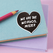 Punky Pins We Are The Weirdos, Mister Die Cut Vinyl Sticker