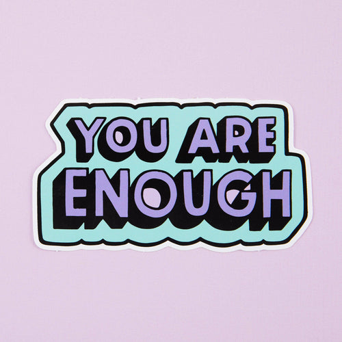 You Are Enough GREEN/ PINK Vinyl Sticker