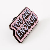 Punky Pins You Are Enough Pink Enamel Pin - Limited Edition