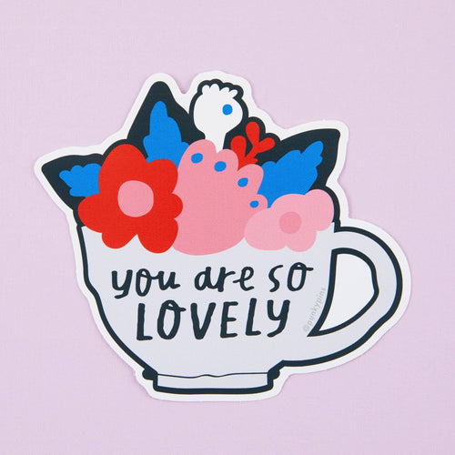 You Are So Lovely Vinyl Sticker