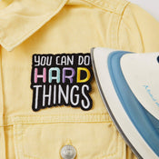 Punky Pins You Can Do Hard Things Embroidered Iron On Patch