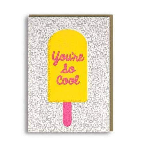 You're So Cool Greetings Card