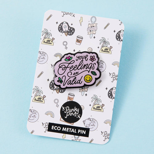 Punky Pins Your Feelings Are Valid Eco Metal Pin