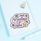 Punky Pins Your Feelings Are Valid Vinyl Sticker