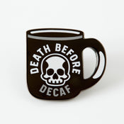 punkypins Death Before Decaf Enamel Pin