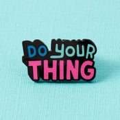 punkypins Do Your Thing Enamel Pin