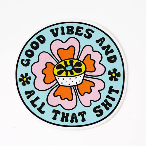 Good Vibes & All That Shit Vinyl Laptop Sticker