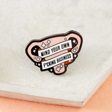 punkypins Mind Your Own F*kn Business Uterus Enamel Pin